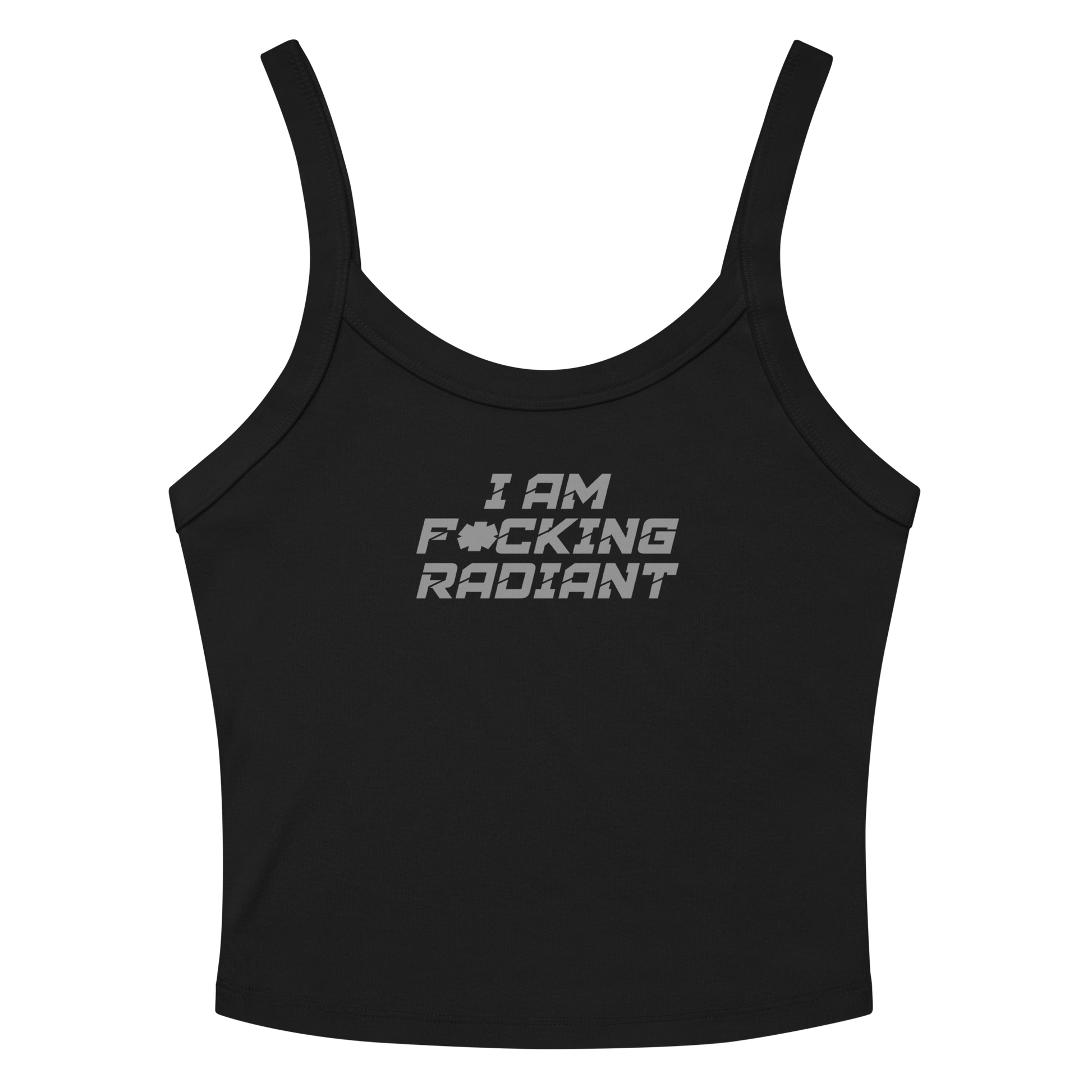 "I Am F*cking Radiant" printed on a solid black blend women's micro-rib tanktop laying on a flat surface amongst sunglasses and shorts