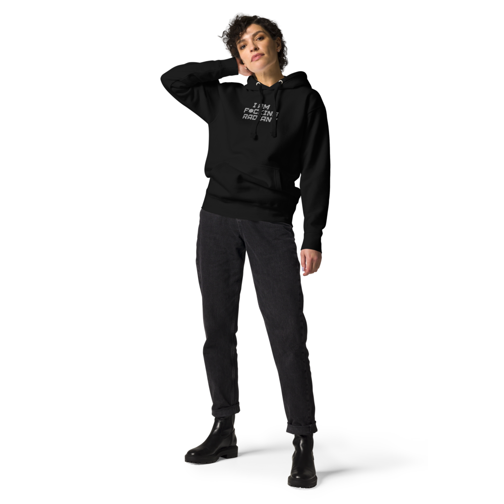 "I Am F*cking Radiant" printed on a black unisex hoodie worn by a female