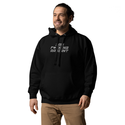 "I Am F*cking Radiant" printed on a black unisex hoodie worn by a male