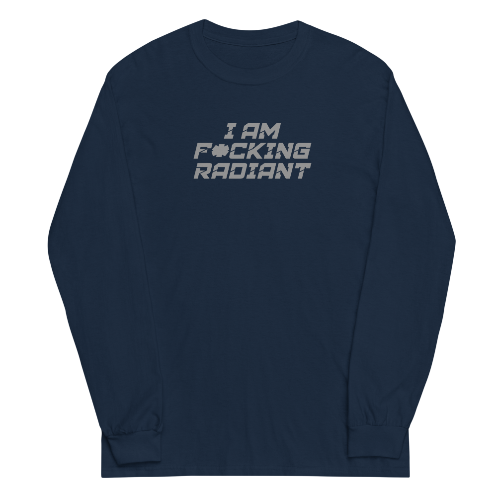 "I Am F*cking Radiant" printed on a navy men's long sleeve shirt laying on a flat surface