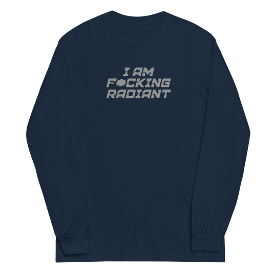 "I Am F*cking Radiant" printed on a navy men's long sleeve shirt laying on a flat surface