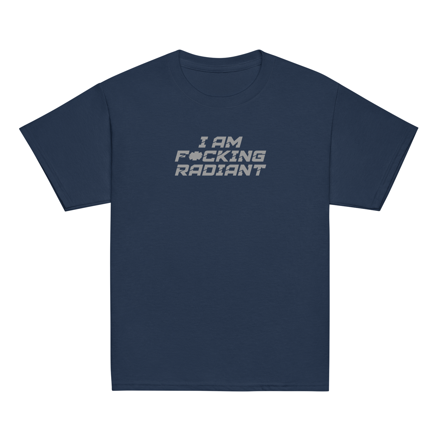 "I Am F*cking Radiant" printed on a navy youth classic tee laying on a flat surface