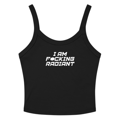 "I Am F*cking Radiant" printed on a solid black blend women's micro-rib tanktop laying on a flat surface amongst sunglasses and shorts