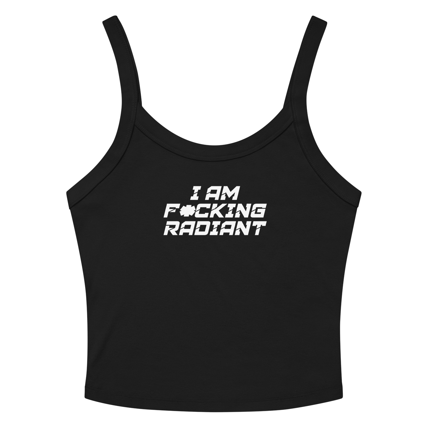 "I Am F*cking Radiant" printed on a solid black blend women's micro-rib tanktop laying on a flat surface amongst sunglasses and shorts
