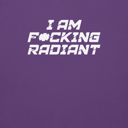 "I Am F*cking Radiant" printed on a purple background