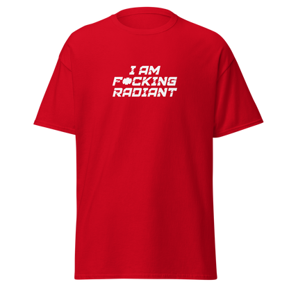 "I Am F*cking Radiant" printed on a red on an invisible body