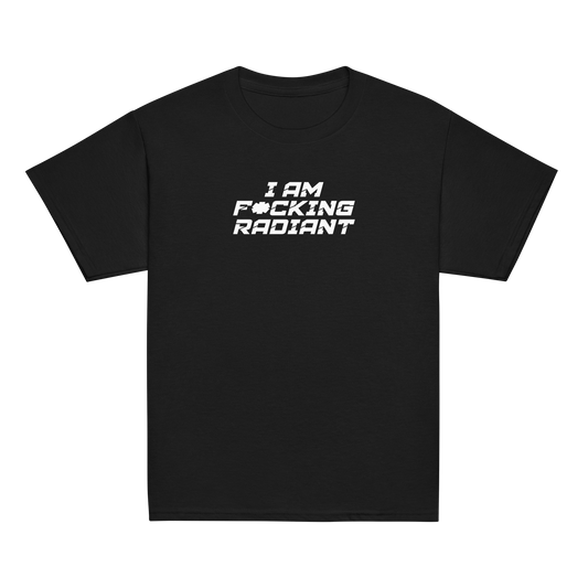 "I Am F*cking Radiant" printed on a black youth classic tee laying on a flat surface