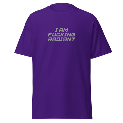 "I Am Fucking Radiant" printed on a purple on an invisible body