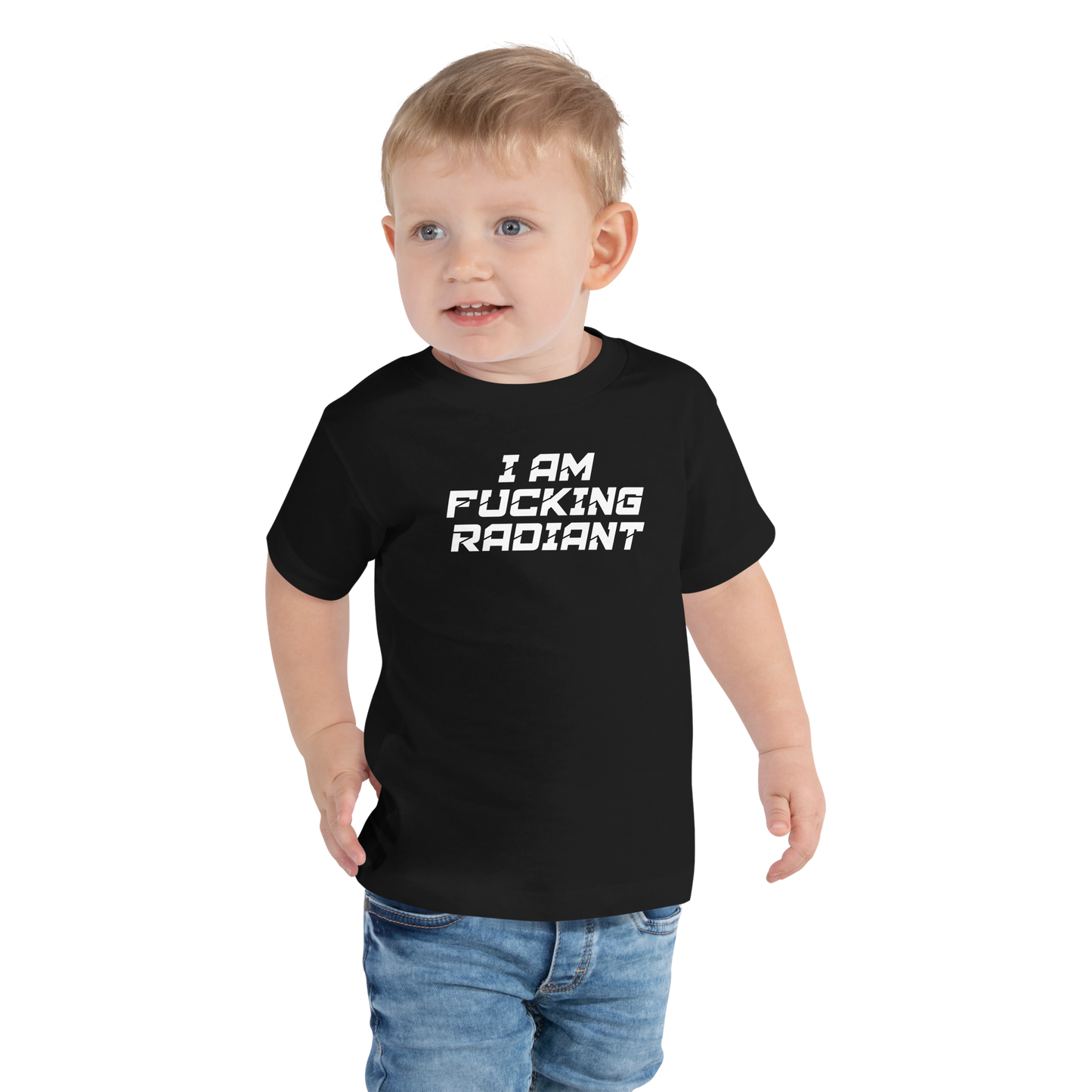 "I Am Fucking Radiant" printed on a black toddler short sleeve tee worn by a male