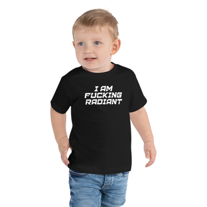 "I Am Fucking Radiant" printed on a black toddler short sleeve tee worn by a male