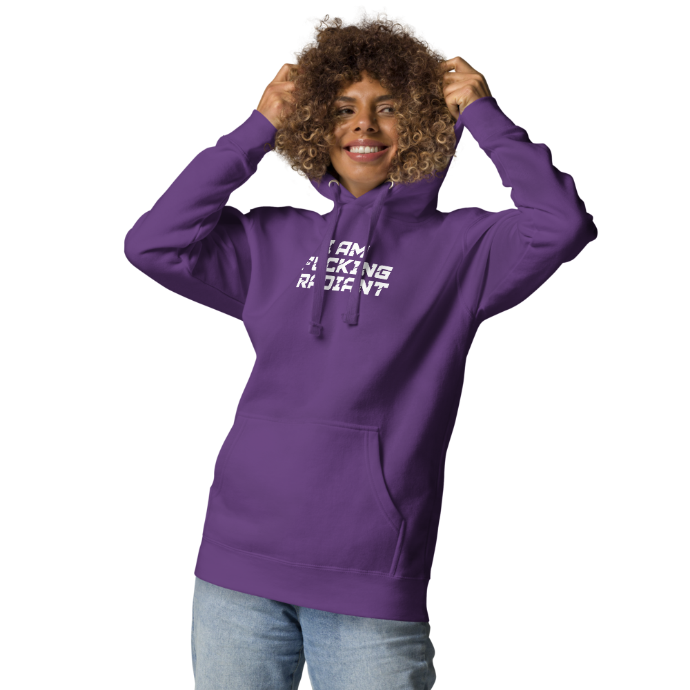 "I Am Fucking Radiant" printed on a purple unisex hoodie worn by a female