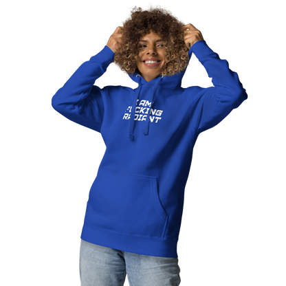"I Am Fucking Radiant" printed on a team royal unisex hoodie worn by a female