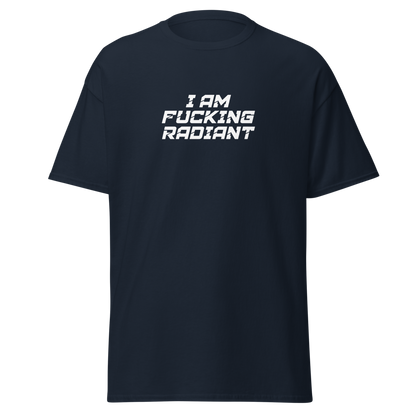 "I Am Fucking Radiant" printed on a navy on an invisible body