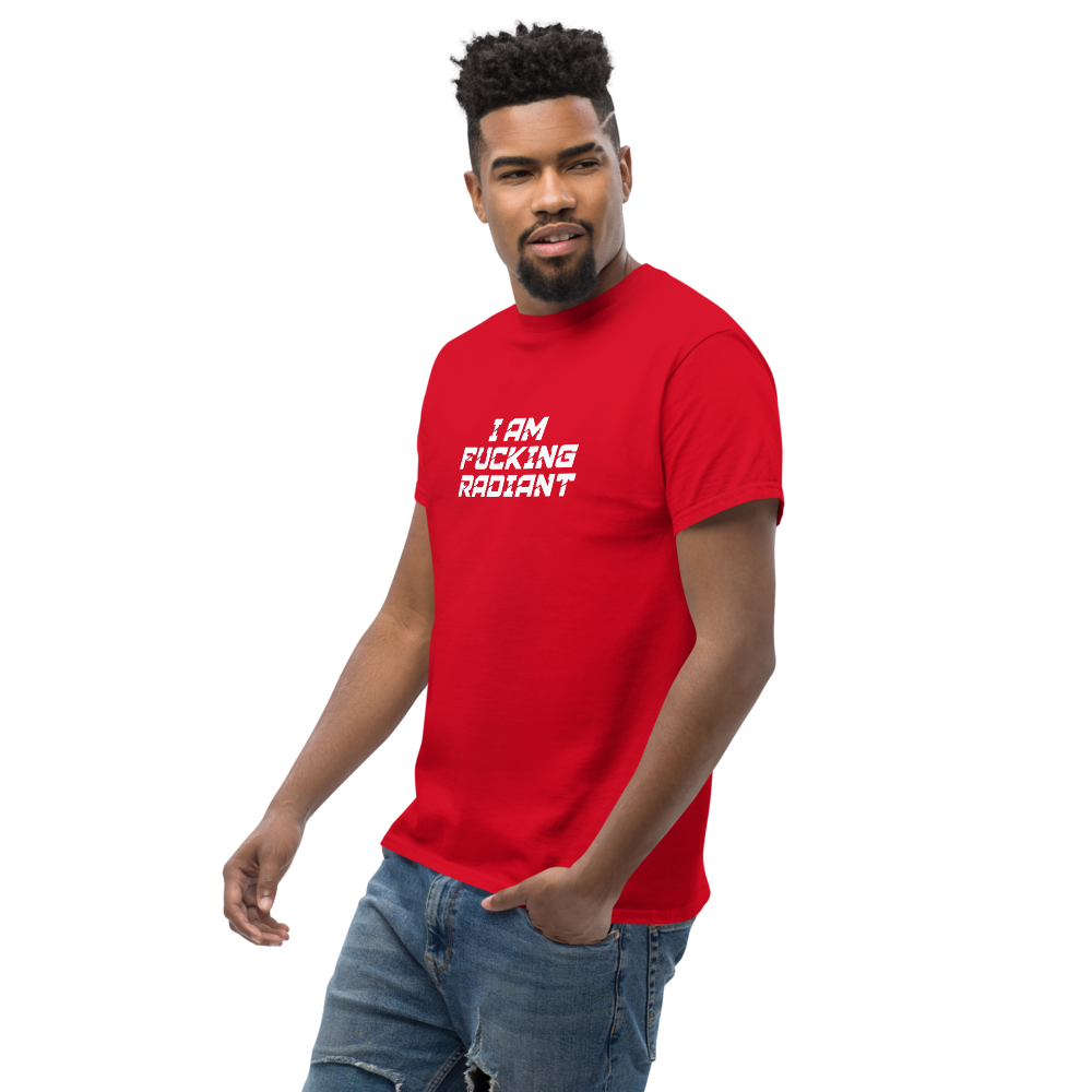 "I Am Fucking Radiant" printed on a red unisex classic tee worn by a male
