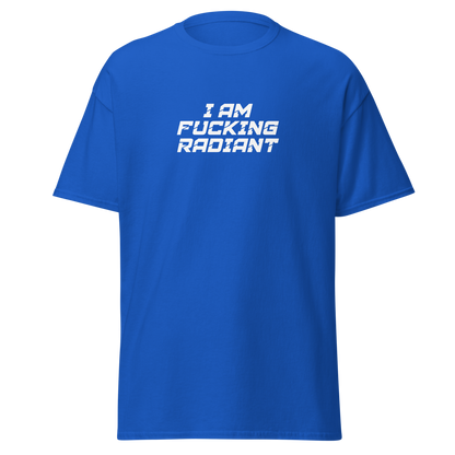"I Am Fucking Radiant" printed on a royal on an invisible body