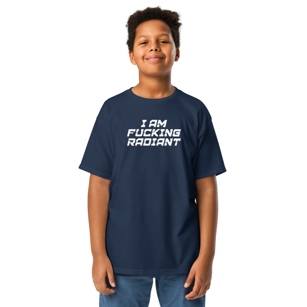 "I Am Fucking Radiant" printed on a navy youth classic tee worn by a male