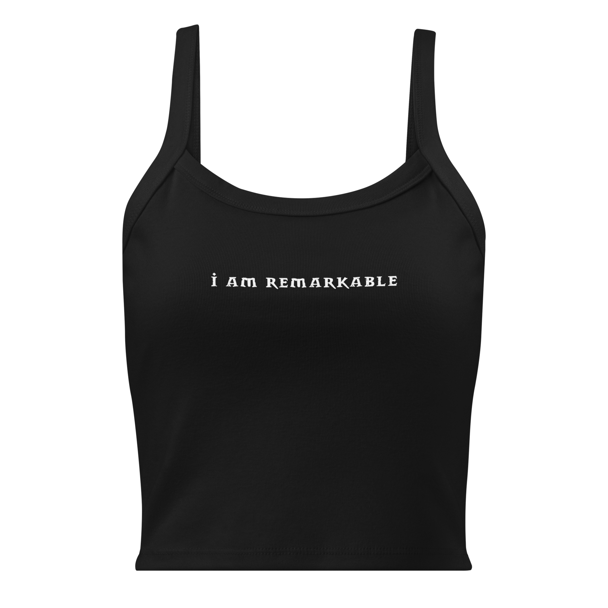 "I am remarkable" printed on a solid black blend women's micro-rib tanktop laying on a flat surface