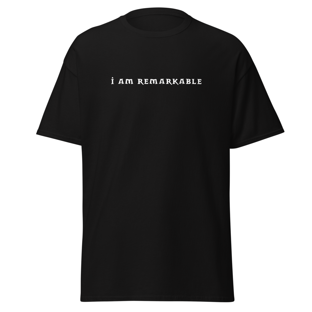 "I am remarkable" printed on a black on an invisible body