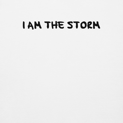 "I am the storm" printed on a white background