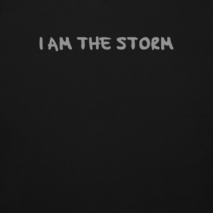 "I am the storm" printed on a black background