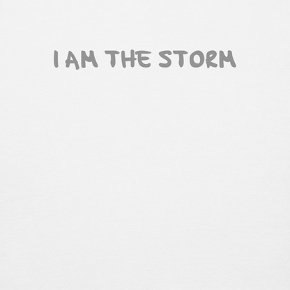 "I am the storm" printed on a white background