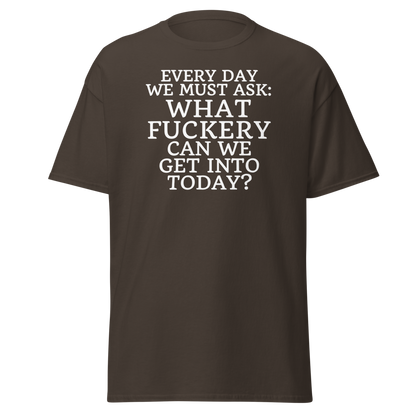 "Every day we must ask: What fuckery can we get into today?" printed on a dark chocolate on an invisible body