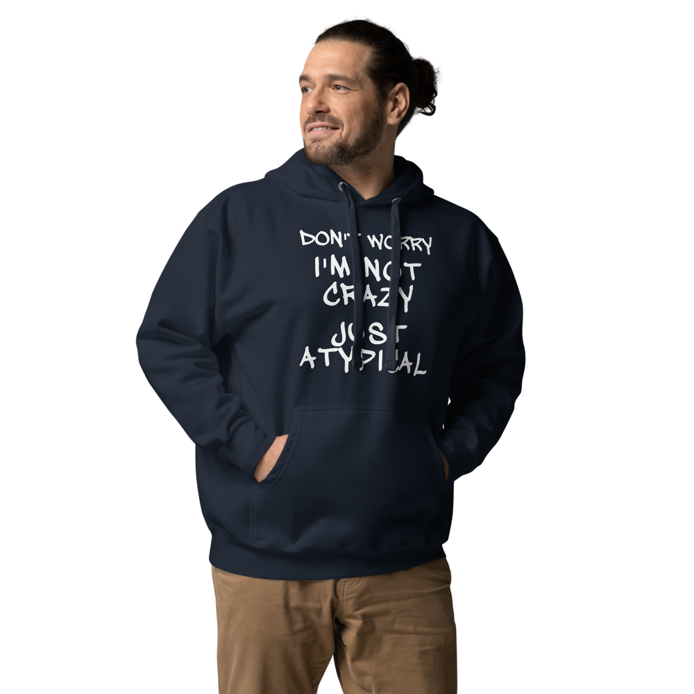 "Don't Worry I'm Not Crazy Just Atypical" printed on a navy blazer unisex hoodie worn by a male