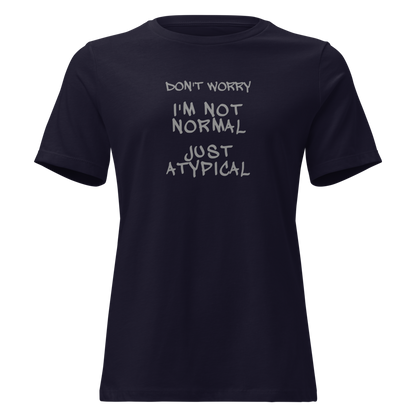 "Don't Worry I'm Not Normal Just Atypical" printed on a navy on an invisible / simulated body