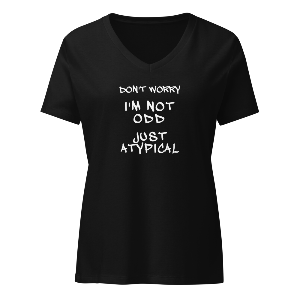 "Don't Worry I'm Not Odd Just Atypical" printed on a solid black blend on an invisible / simulated body