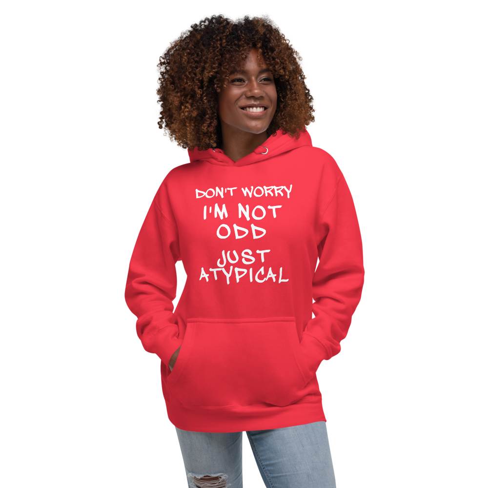 "Don't Worry I'm Not Odd Just Atypical" printed on a team red unisex hoodie worn by a female
