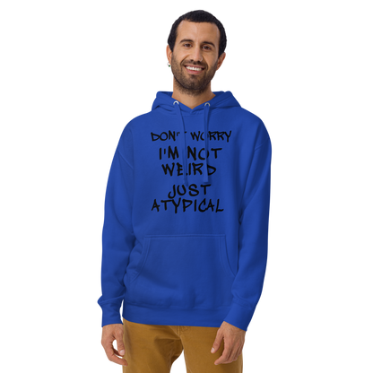 "Don't Worry I'm Not Weird Just Atypical" printed on a team royal warn by a male