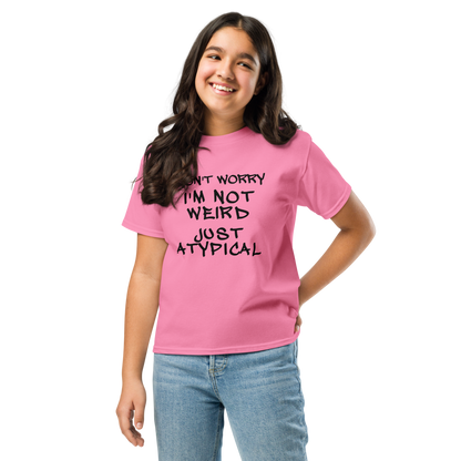 "Don't Worry I'm Not Weird Just Atypical" printed on a azalea youth classic tee worn by a female