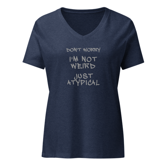 "Don't Worry I'm Not Weird Just Atypical" printed on a heather navy on an invisible / simulated body
