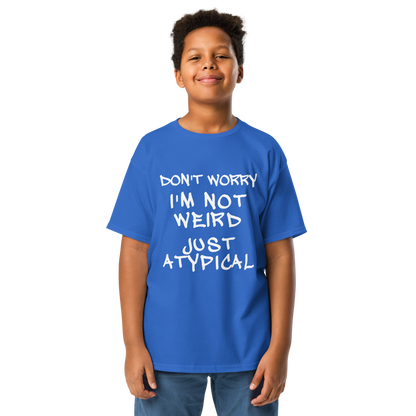 "Don't Worry I'm Not Weird Just Atypical" printed on a royal youth classic tee worn by a male