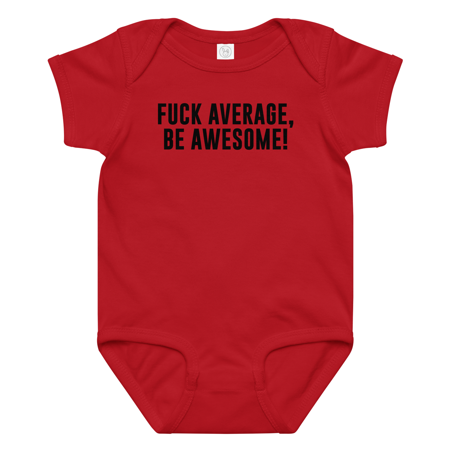 "Fuck Average, Be Awesome!" printed on a red baby jersey bodysuit laying on a flat surface amongst other clothes
