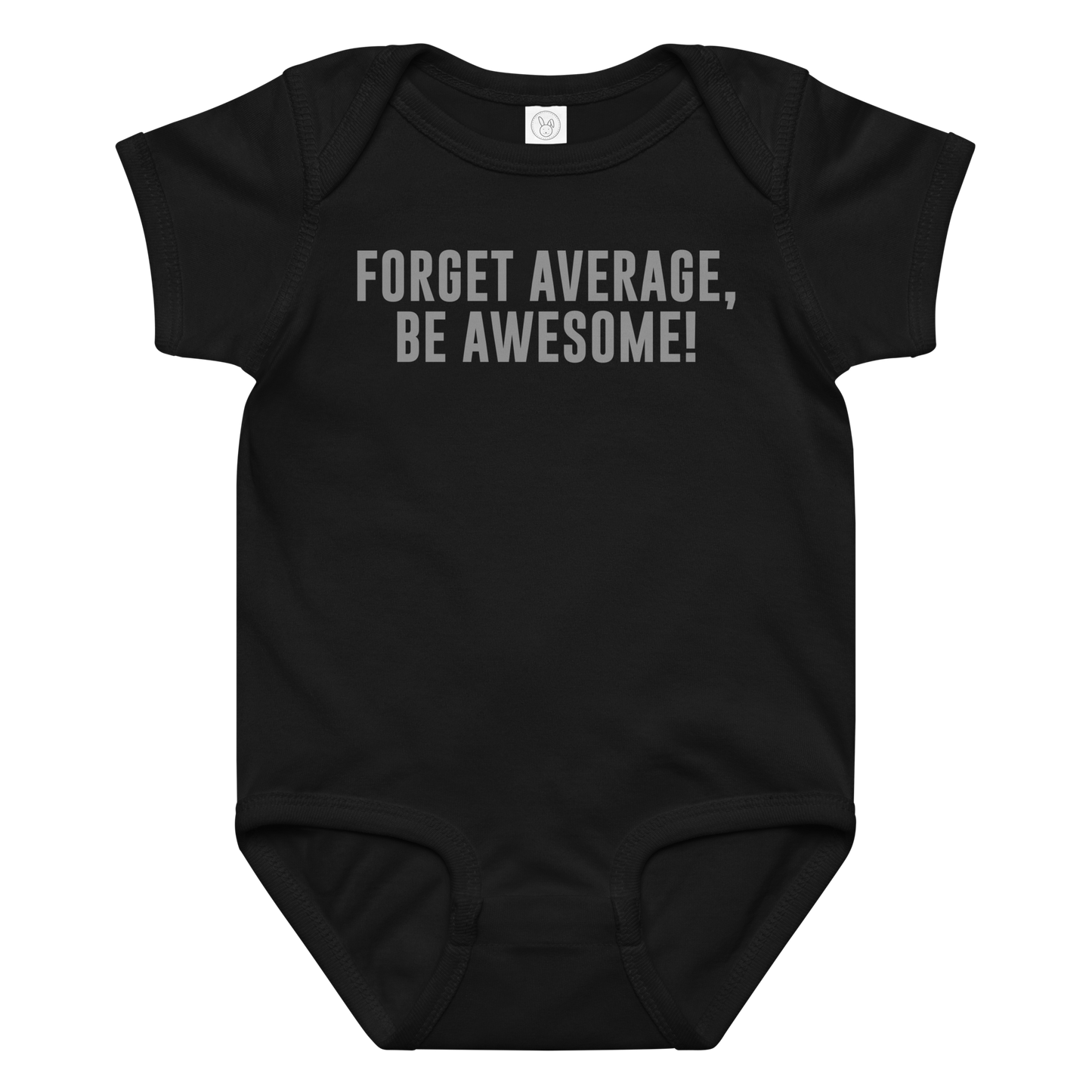 "Forget Average, Be Awesome!" printed on a black baby jersey bodysuit laying on a flat surface amongst other clothes