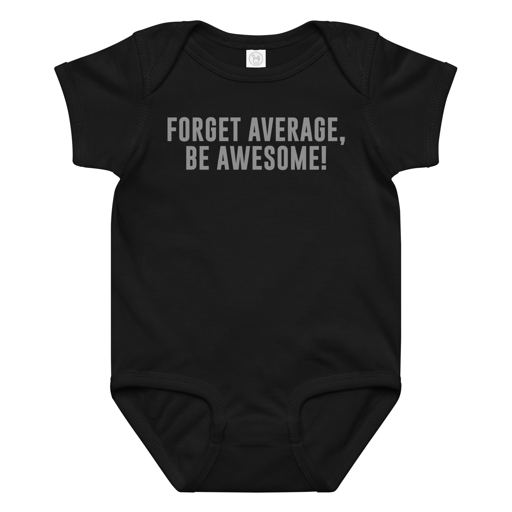 "Forget Average, Be Awesome!" printed on a black baby jersey bodysuit laying on a flat surface amongst other clothes