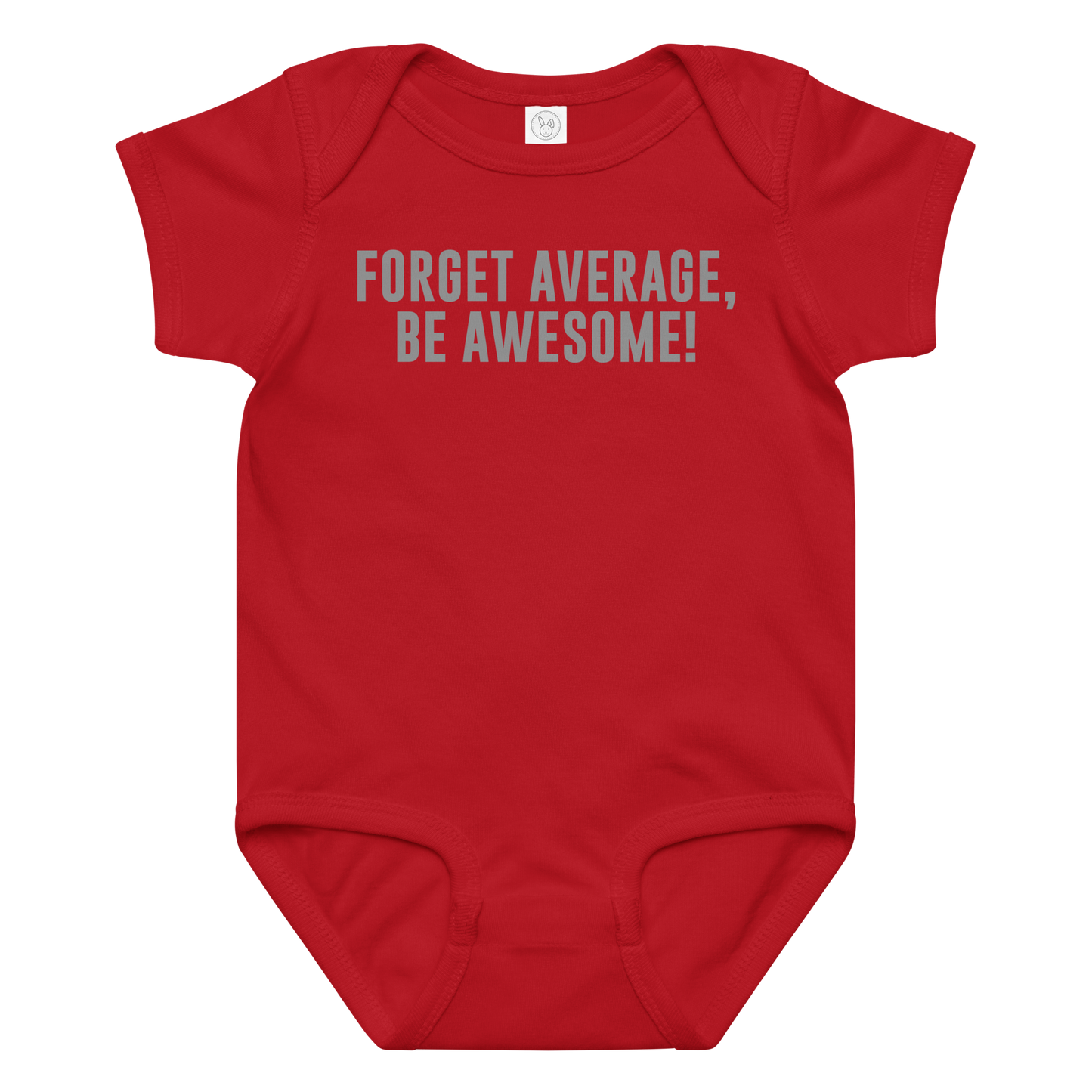 "Forget Average, Be Awesome!" printed on a red baby jersey bodysuit laying on a flat surface amongst other clothes