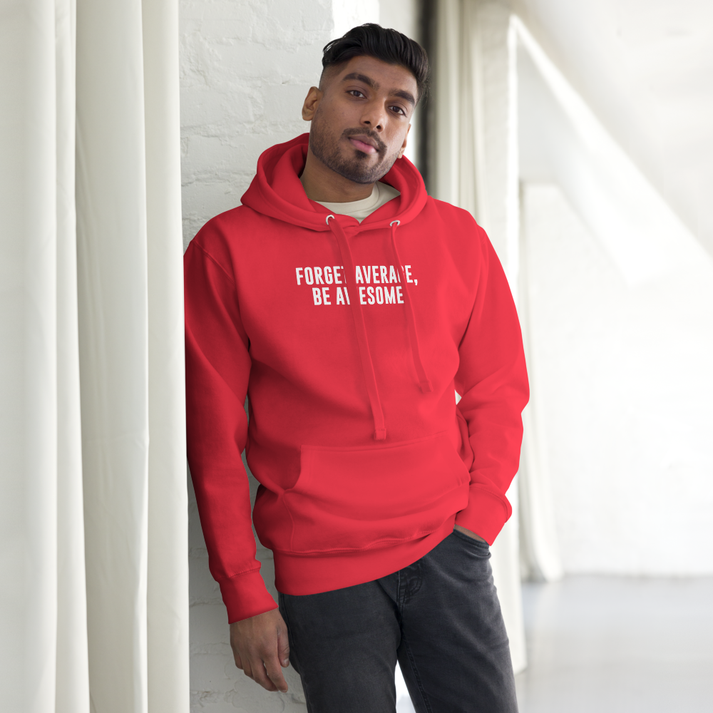 "Forget Average, Be Awesome!" printed on a team red unisex hoodie worn by a male