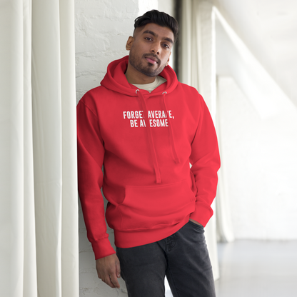 "Forget Average, Be Awesome!" printed on a team red unisex hoodie worn by a male