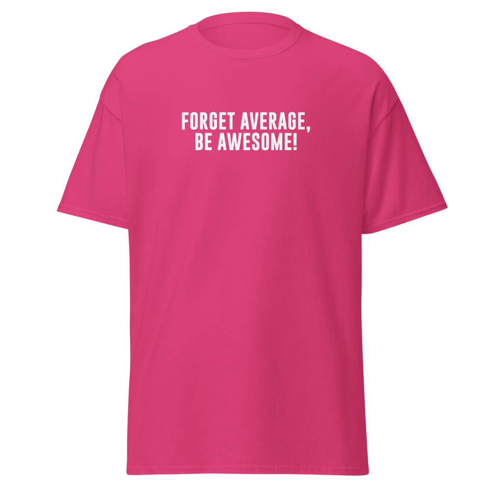 "Forget Average, Be Awesome!" printed on a heliconia on an invisible body