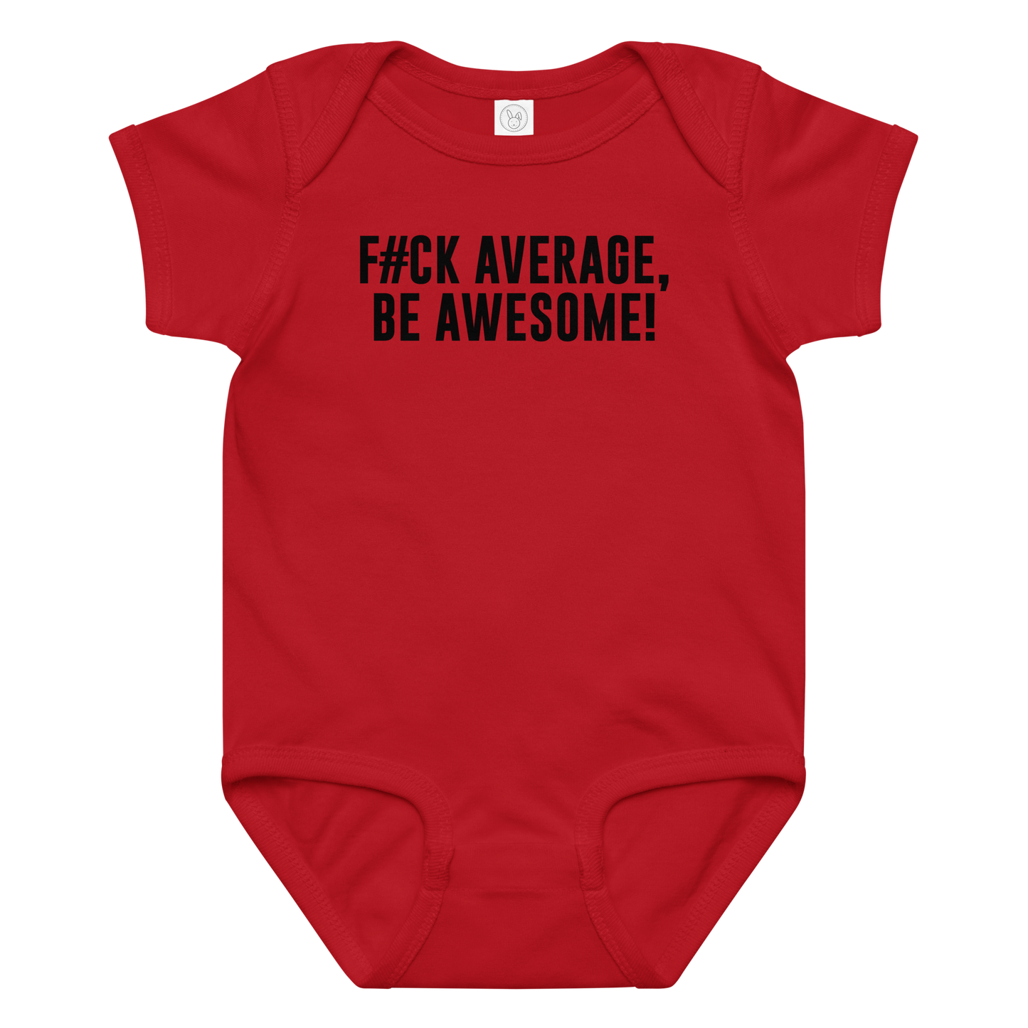 "F#Ck Average, Be Awesome!" printed on a red baby jersey bodysuit laying on a flat surface amongst other clothes
