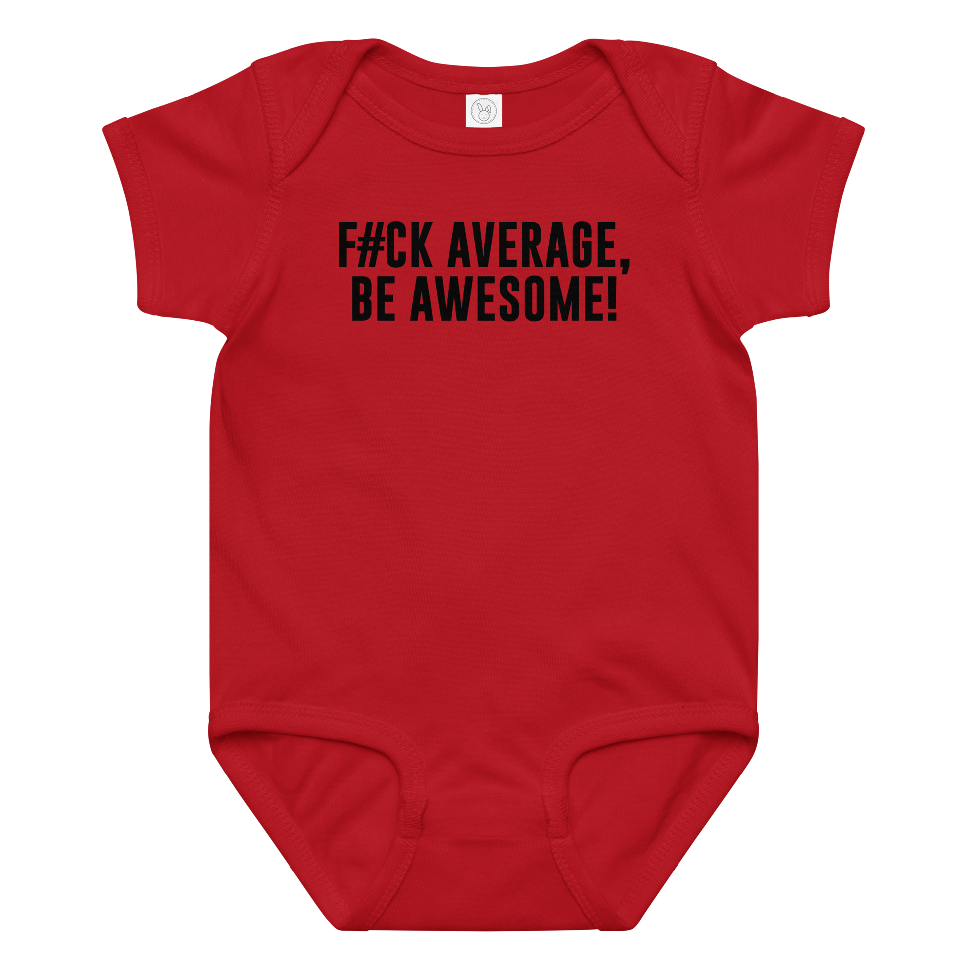 "F#Ck Average, Be Awesome!" printed on a red baby jersey bodysuit laying on a flat surface amongst other clothes