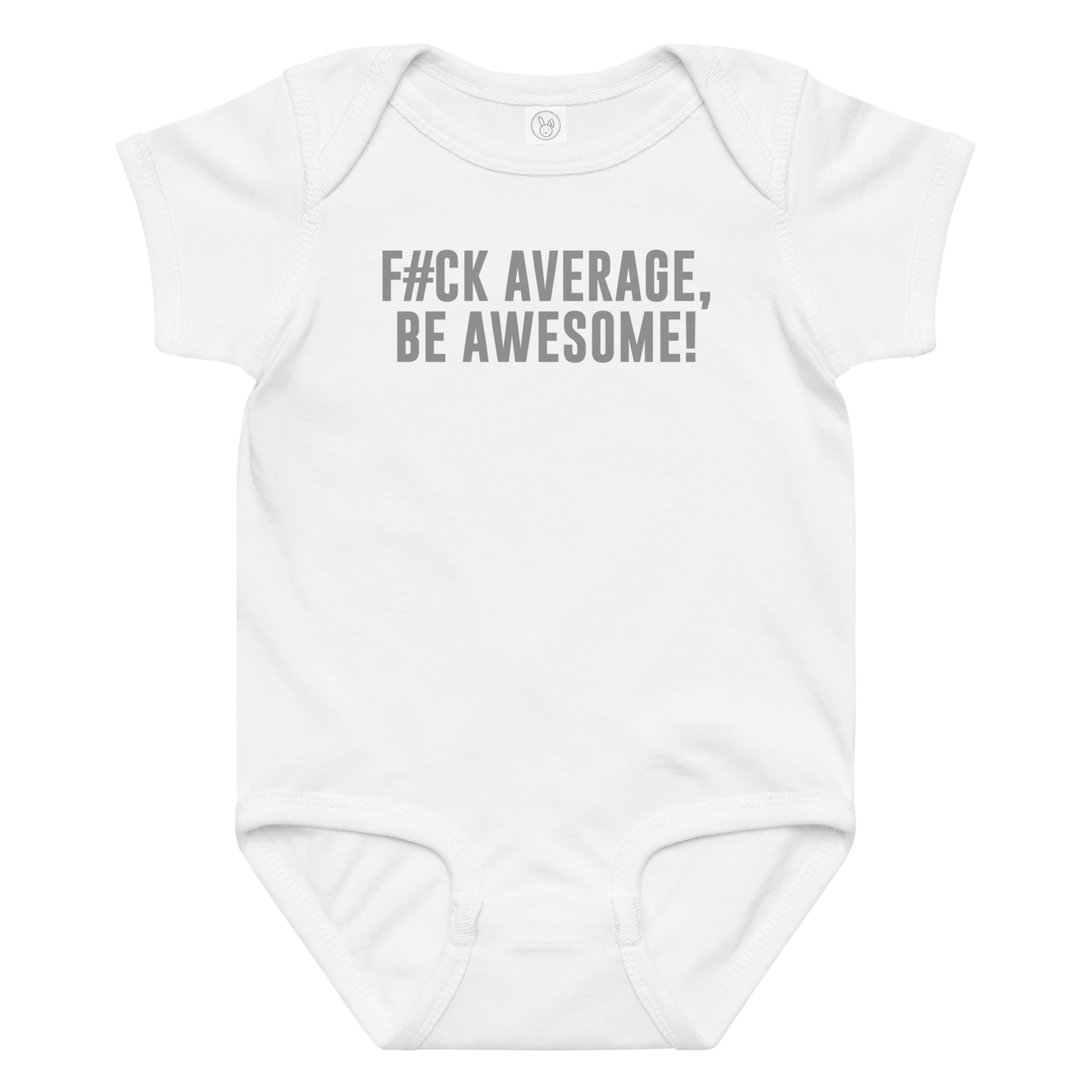 "F#Ck Average, Be Awesome!" printed on a white baby jersey bodysuit laying on a flat surface amongst other clothes