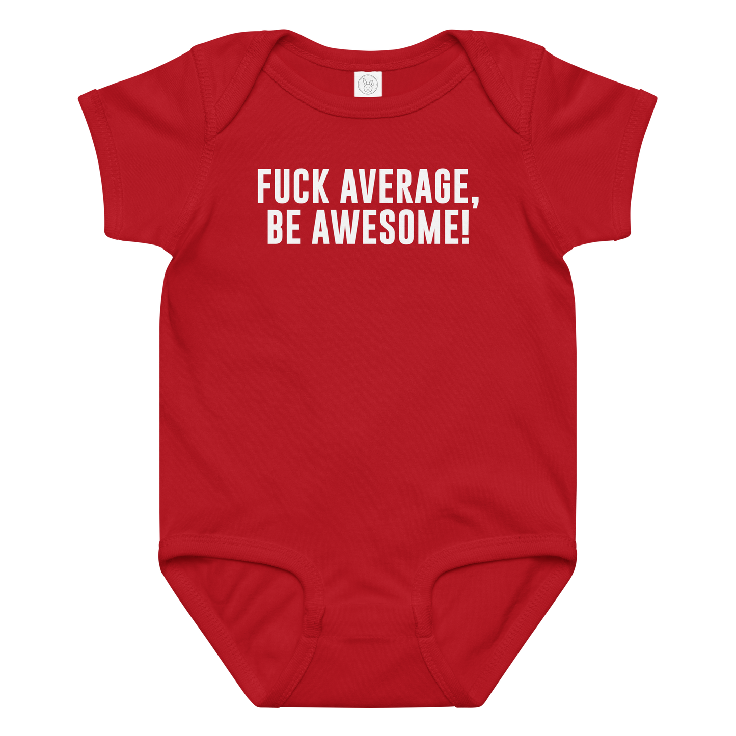 "Fuck Average, Be Awesome!" printed on a red baby jersey bodysuit laying on a flat surface amongst other clothes