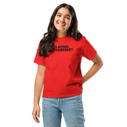 "Fuck Average, Be Extraordinary!" printed on a red youth classic tee worn by a female