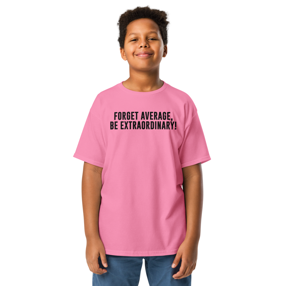 "Forget Average, Be Extraordinary!" printed on a azalea youth classic tee worn by a male