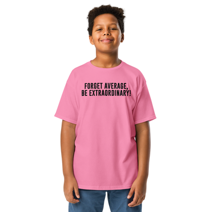 "Forget Average, Be Extraordinary!" printed on a azalea youth classic tee worn by a male