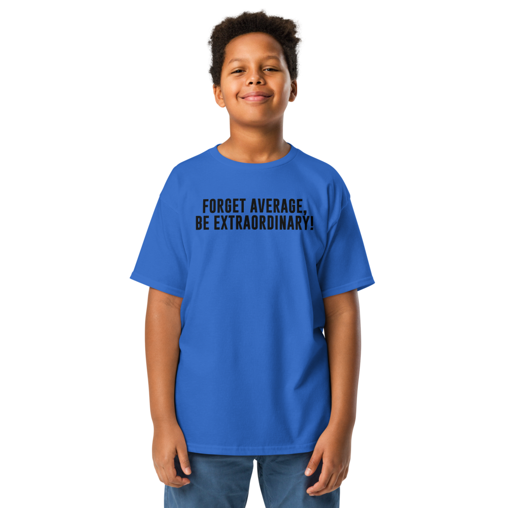 "Forget Average, Be Extraordinary!" printed on a royal youth classic tee worn by a male