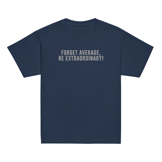"Forget Average, Be Extraordinary!" printed on a navy youth classic tee laying on a flat surface